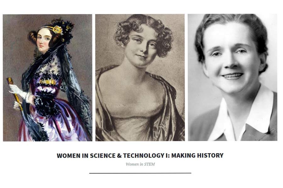 Women in Science & Technology I: Making History